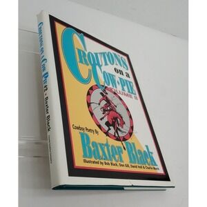 Cowboy Poetry Croutons on a Cow Pie Hardcover Baxter Black Volume II